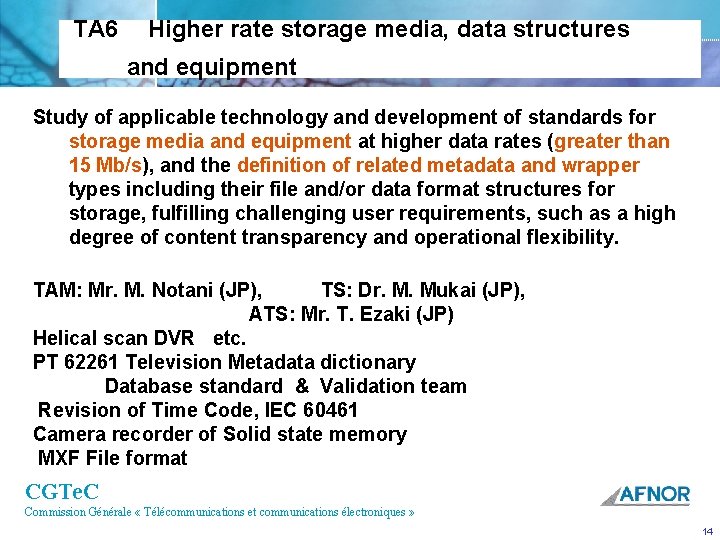  Higher rate storage media, data structures and equipment TA 6 Study of applicable