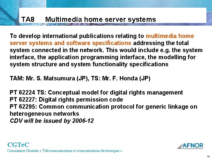 TA 8 Multimedia home server systems To develop international publications relating to multimedia home