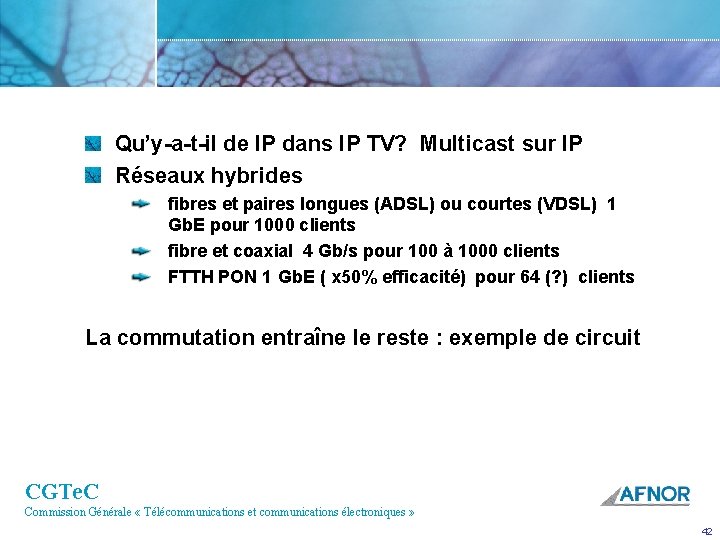 Qu’y a t il de IP dans IP TV? Multicast sur IP Réseaux hybrides