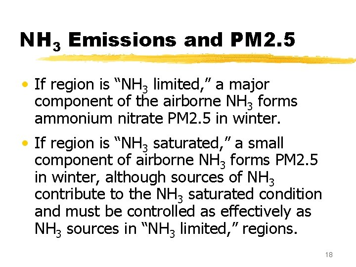 NH 3 Emissions and PM 2. 5 • If region is “NH 3 limited, NH 3 Emissions and PM 2. 5 • If region is “NH 3 limited,