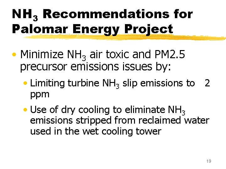 NH 3 Recommendations for Palomar Energy Project • Minimize NH 3 air toxic and NH 3 Recommendations for Palomar Energy Project • Minimize NH 3 air toxic and