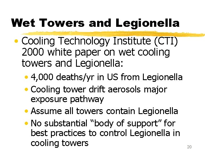 Wet Towers and Legionella • Cooling Technology Institute (CTI) 2000 white paper on wet Wet Towers and Legionella • Cooling Technology Institute (CTI) 2000 white paper on wet