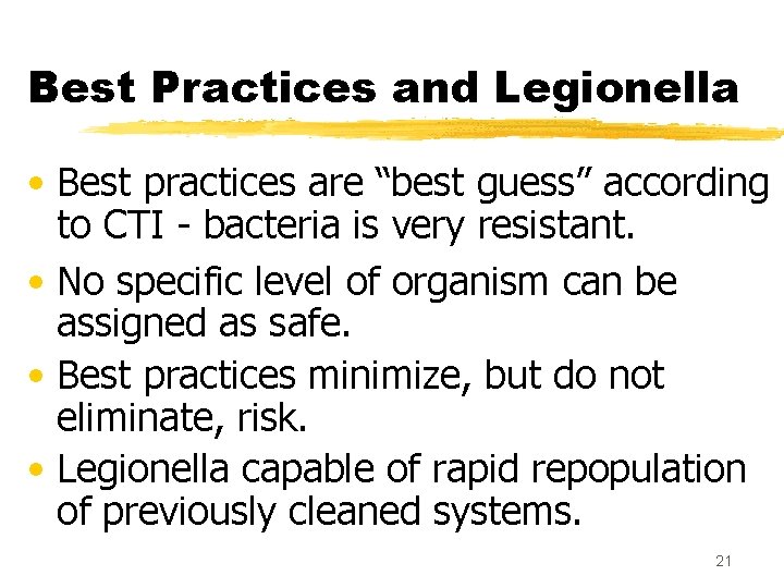 Best Practices and Legionella • Best practices are “best guess” according to CTI - Best Practices and Legionella • Best practices are “best guess” according to CTI -
