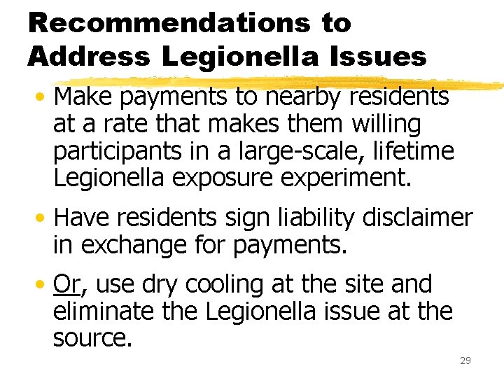 Recommendations to Address Legionella Issues • Make payments to nearby residents at a rate Recommendations to Address Legionella Issues • Make payments to nearby residents at a rate
