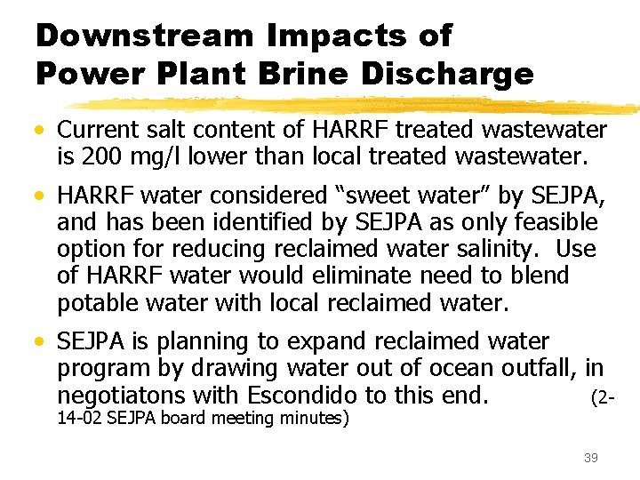 Downstream Impacts of Power Plant Brine Discharge • Current salt content of HARRF treated Downstream Impacts of Power Plant Brine Discharge • Current salt content of HARRF treated