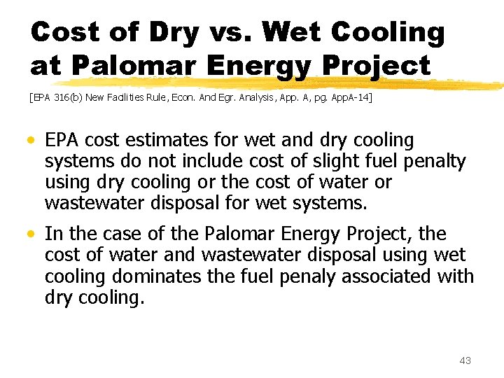 Cost of Dry vs. Wet Cooling at Palomar Energy Project [EPA 316(b) New Facilities Cost of Dry vs. Wet Cooling at Palomar Energy Project [EPA 316(b) New Facilities