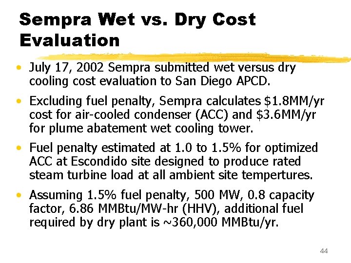 Sempra Wet vs. Dry Cost Evaluation • July 17, 2002 Sempra submitted wet versus Sempra Wet vs. Dry Cost Evaluation • July 17, 2002 Sempra submitted wet versus