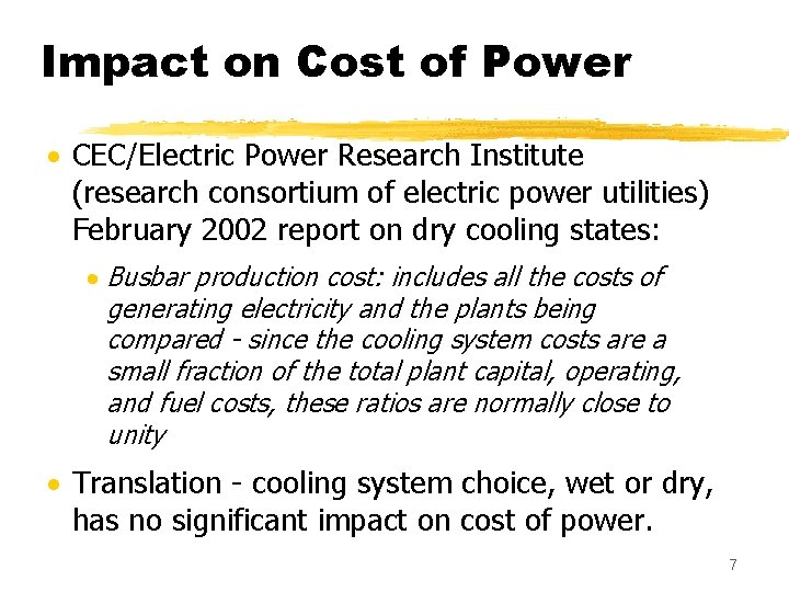 Impact on Cost of Power · CEC/Electric Power Research Institute (research consortium of electric Impact on Cost of Power · CEC/Electric Power Research Institute (research consortium of electric