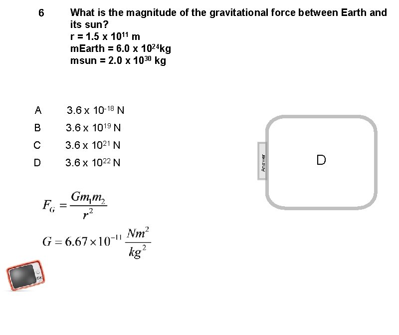 What is the magnitude of the gravitational force between Earth and its sun? r