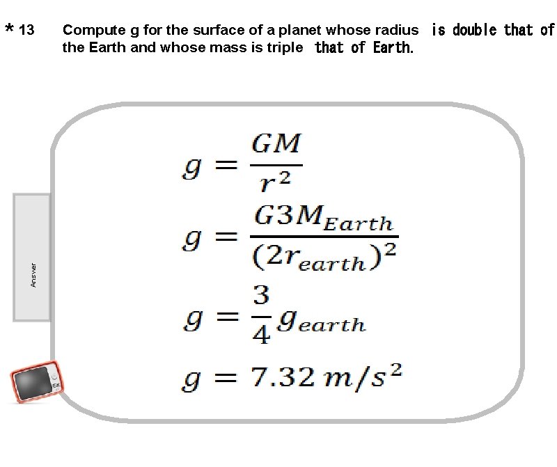 Compute g for the surface of a planet whose radius  is double that of