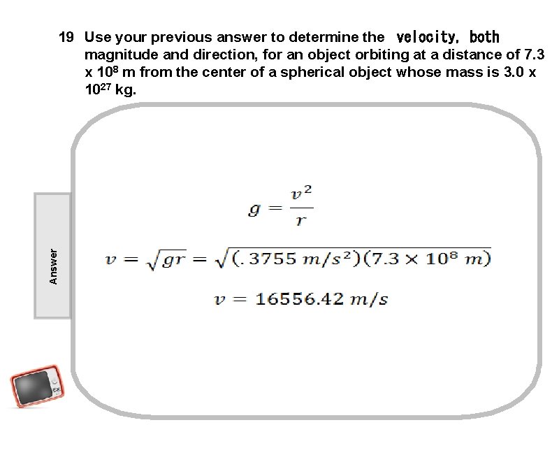 Answer 19 Use your previous answer to determine the  velocity, both magnitude and direction,