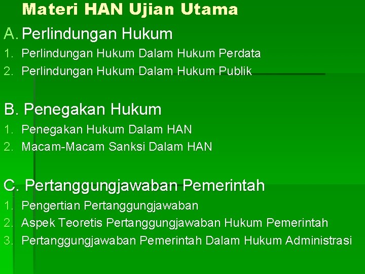 Materi HAN Ujian Utama A. Perlindungan Hukum 1. Perlindungan Hukum Dalam Hukum Perdata 2.