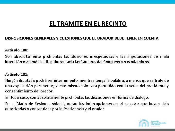 EL TRAMITE EN EL RECINTO DISPOSICIONES GENERALES Y CUESTIONES QUE EL ORADOR DEBE TENER