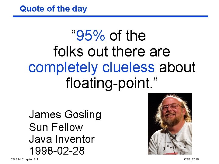 Quote of the day “ 95% of the folks out there are completely clueless