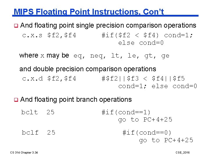 MIPS Floating Point Instructions, Con’t q And floating point single precision comparison operations c.