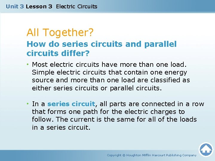Unit 3 Lesson 3 Electric Circuits All Together? How do series circuits and parallel