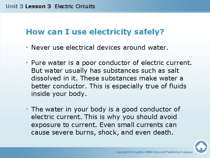 Unit 3 Lesson 3 Electric Circuits How can I use electricity safely? • Never