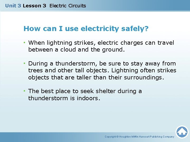 Unit 3 Lesson 3 Electric Circuits How can I use electricity safely? • When