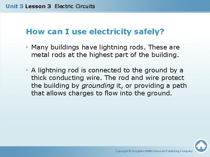 Unit 3 Lesson 3 Electric Circuits How can I use electricity safely? • Many