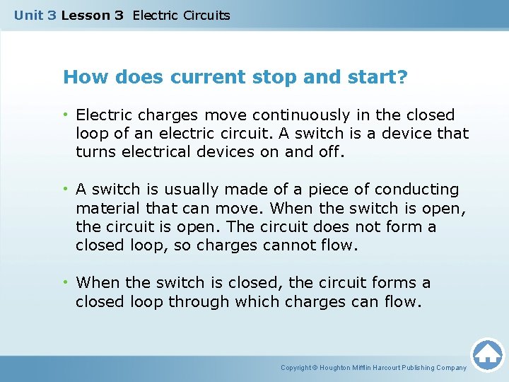 Unit 3 Lesson 3 Electric Circuits How does current stop and start? • Electric
