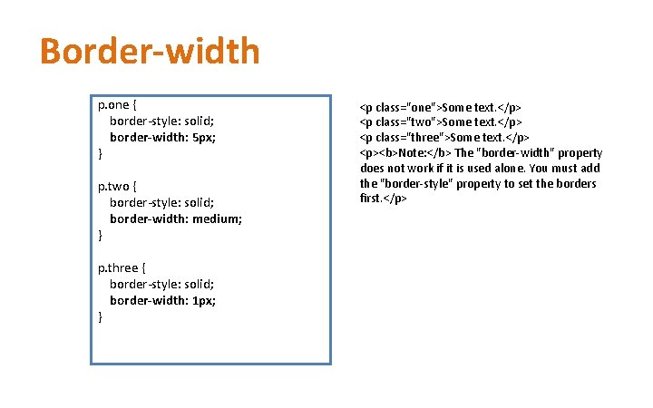 Border-width p. one { border-style: solid; border-width: 5 px; } p. two { border-style: Border-width p. one { border-style: solid; border-width: 5 px; } p. two { border-style: