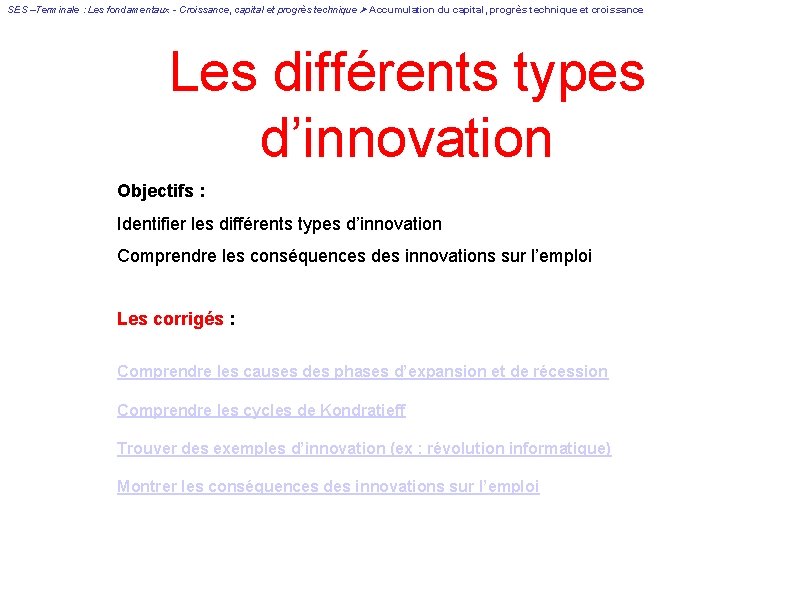 SES –Terminale : Les fondamentaux - Croissance, capital et progrès technique Accumulation du capital,