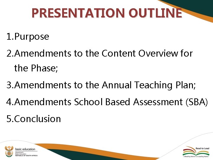 PRESENTATION OUTLINE 1. Purpose 2. Amendments to the Content Overview for the Phase; 3.