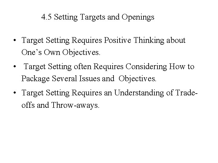 4. 5 Setting Targets and Openings • Target Setting Requires Positive Thinking about One’s