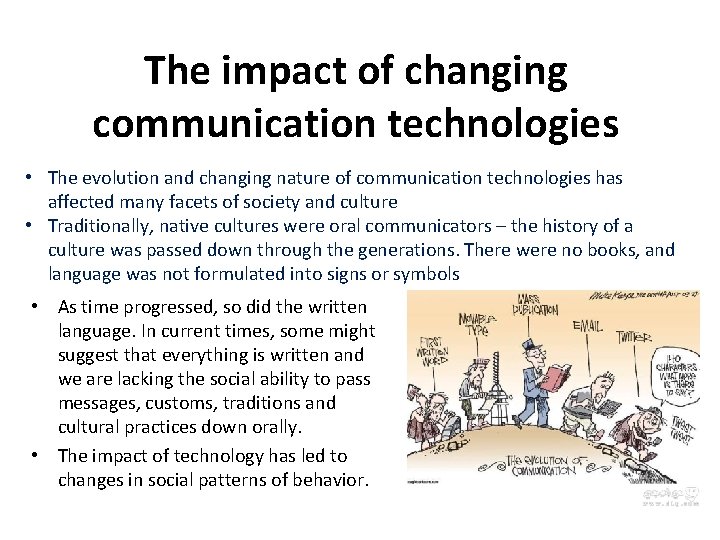 The impact of changing communication technologies • The evolution and changing nature of communication