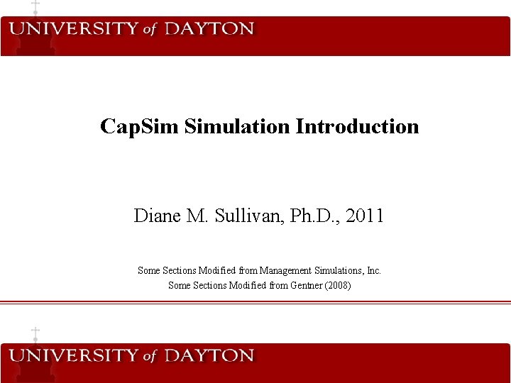 Cap. Simulation Introduction Diane M. Sullivan, Ph. D. , 2011 Some Sections Modified from