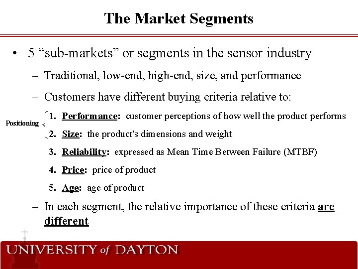 The Market Segments • 5 “sub-markets” or segments in the sensor industry – Traditional,