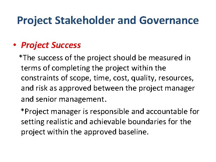 Project Stakeholder and Governance • Project Success *The success of the project should be Project Stakeholder and Governance • Project Success *The success of the project should be