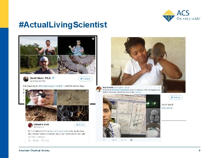 #Actual. Living. Scientist American Chemical Society 9 