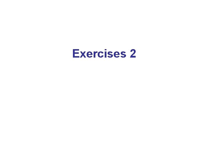 Exercises 2 