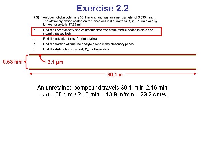 Exercise 2. 2 0. 53 mm 3. 1 μm 30. 1 m An unretained