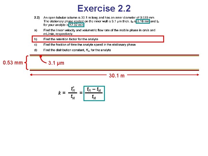 Exercise 2. 2 0. 53 mm 3. 1 μm 30. 1 m k= t.