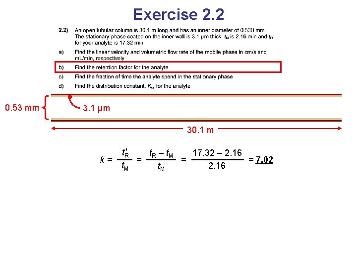 Exercise 2. 2 0. 53 mm 3. 1 μm 30. 1 m k= t.