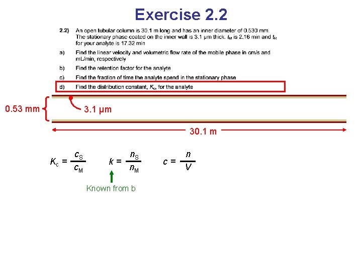 Exercise 2. 2 0. 53 mm 3. 1 μm 30. 1 m Kc =