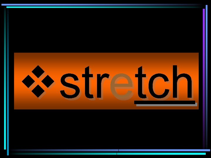 vstretch 