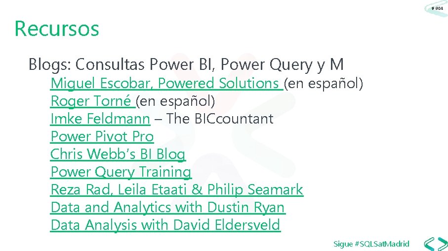 # 904 Recursos Blogs: Consultas Power BI, Power Query y M Miguel Escobar, Powered