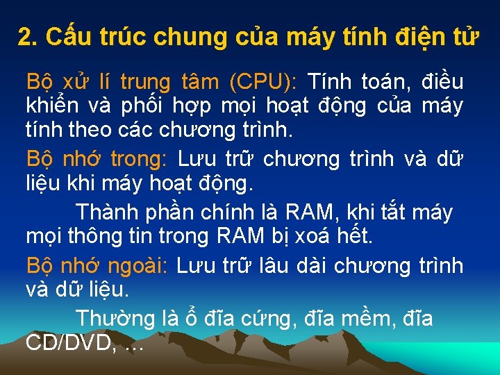 2. Cấu trúc chung của máy tính điện tử Bộ xử lí trung tâm