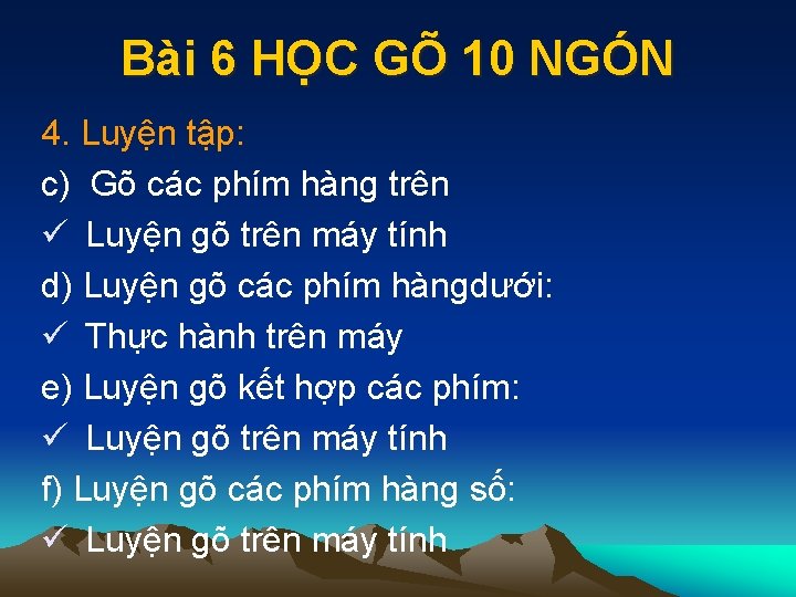 Bài 6 HỌC GÕ 10 NGÓN 4. Luyện tập: c) Gõ các phím hàng