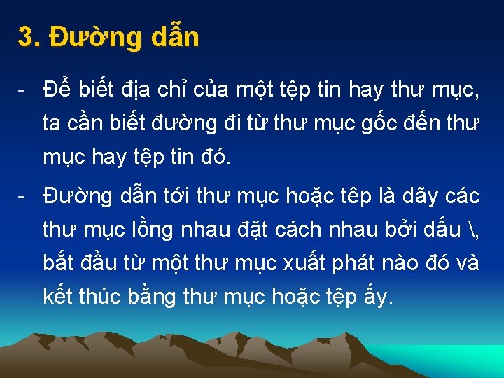 3. Đường dẫn - Để biết địa chỉ của một tệp tin hay thư