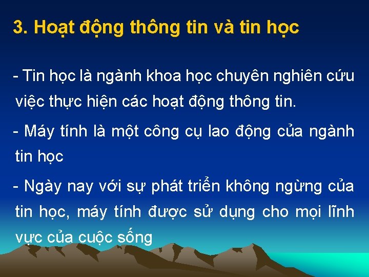 3. Hoạt động thông tin và tin học - Tin học là ngành khoa