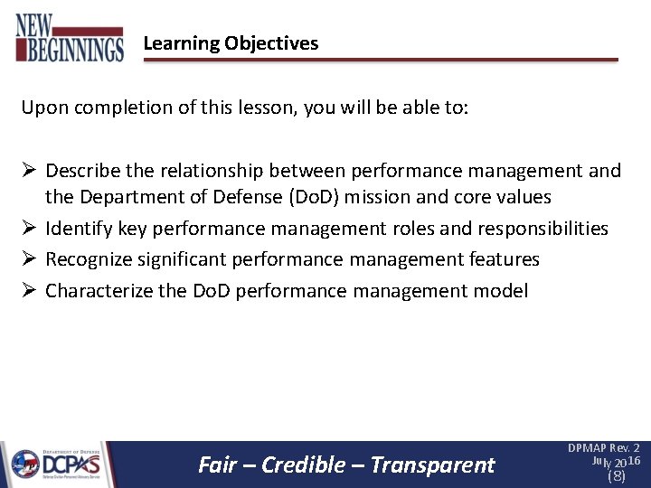 Learning Objectives Upon completion of this lesson, you will be able to: Describe the Learning Objectives Upon completion of this lesson, you will be able to: Describe the