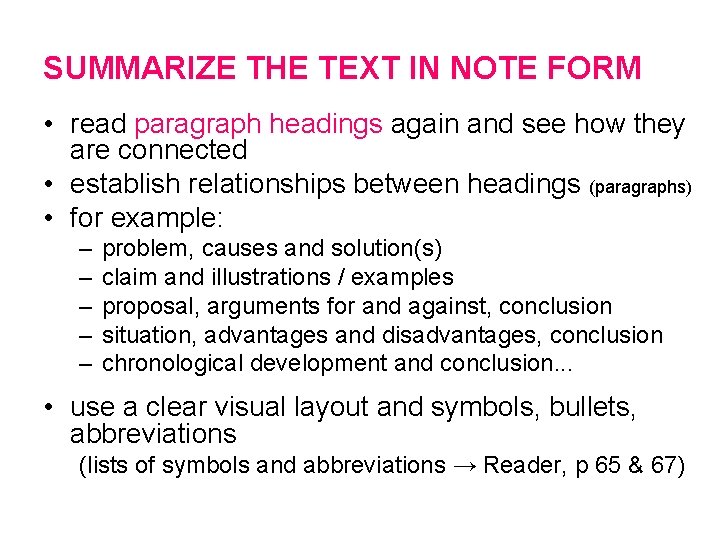 SUMMARIZE THE TEXT IN NOTE FORM • read paragraph headings again and see how