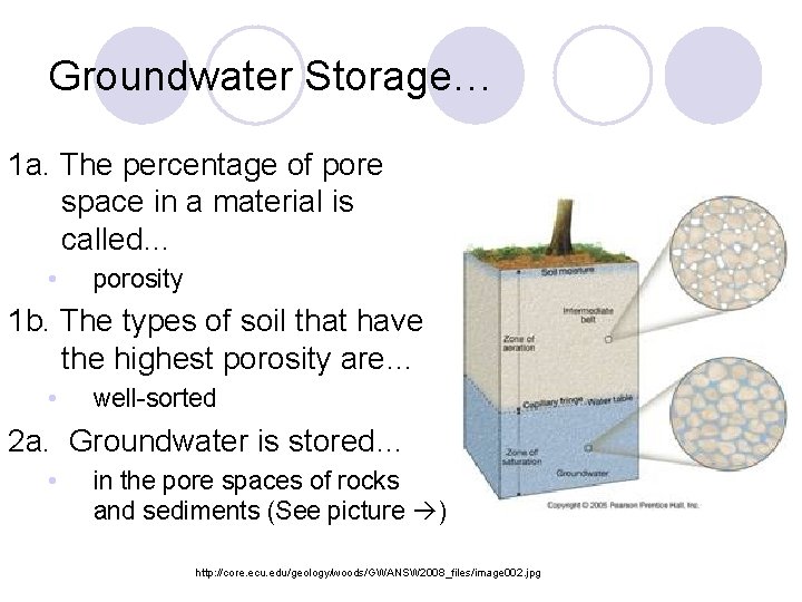 Groundwater Storage… 1 a. The percentage of pore space in a material is called…