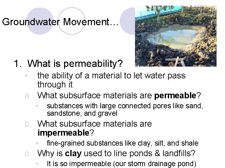 Groundwater Movement… 1. What is permeability? • the ability of a material to let