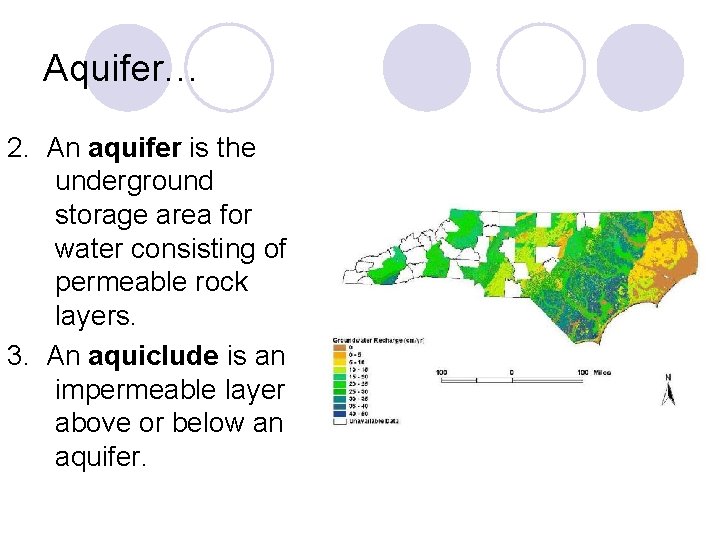 Aquifer… 2. An aquifer is the underground storage area for water consisting of permeable