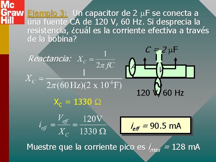 Ejemplo 3: Un capacitor de 2 m. F se conecta a una fuente CA